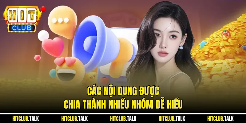 Các nội dung được chia thành nhiều nhóm dễ hiểu
